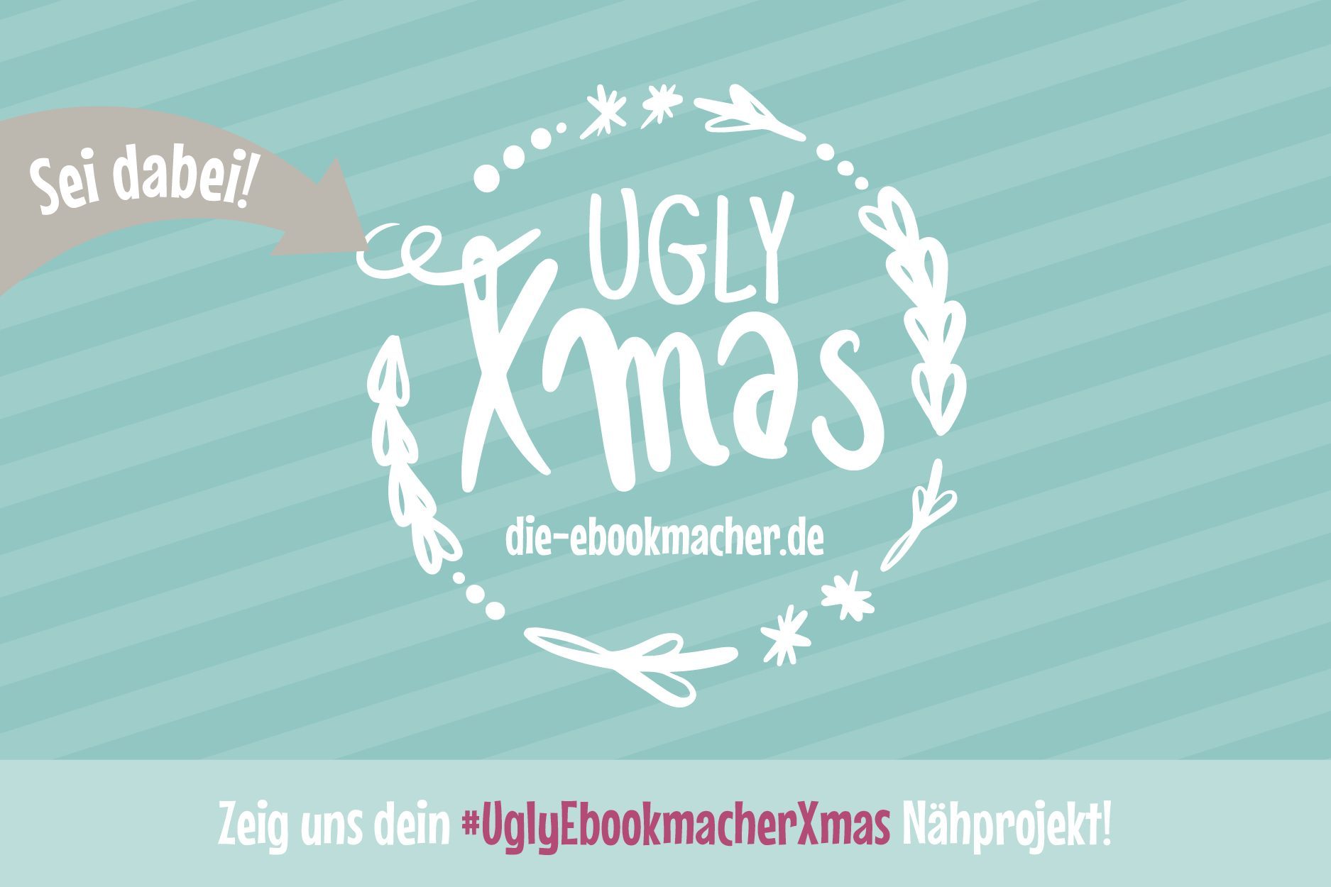 Sei dabei! Zeig uns dein #UglyEbookmacherXmas Nähprojekt!